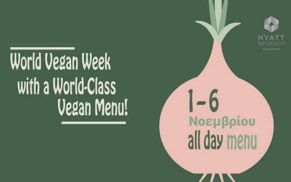 Εβδομάδα Vegan Κουζίνας στο Hyatt Regency Thessaloniki