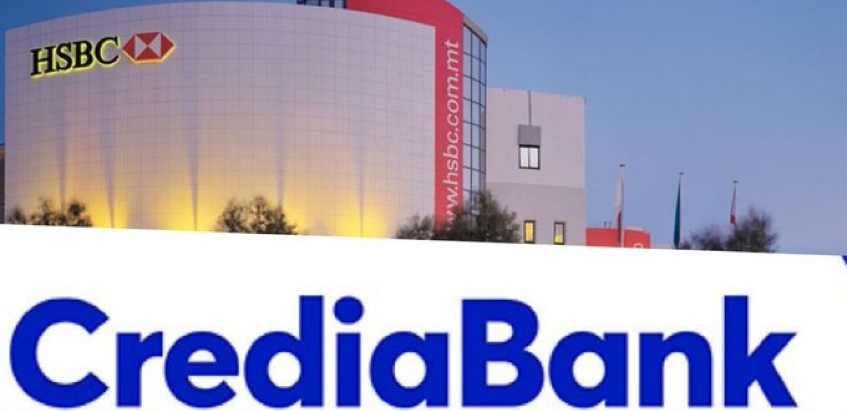 CrediaBank: Συμφωνία για την εξαγορά πλειοψηφικού ποσοστού μετοχών της HSBC Bank Mάλτας