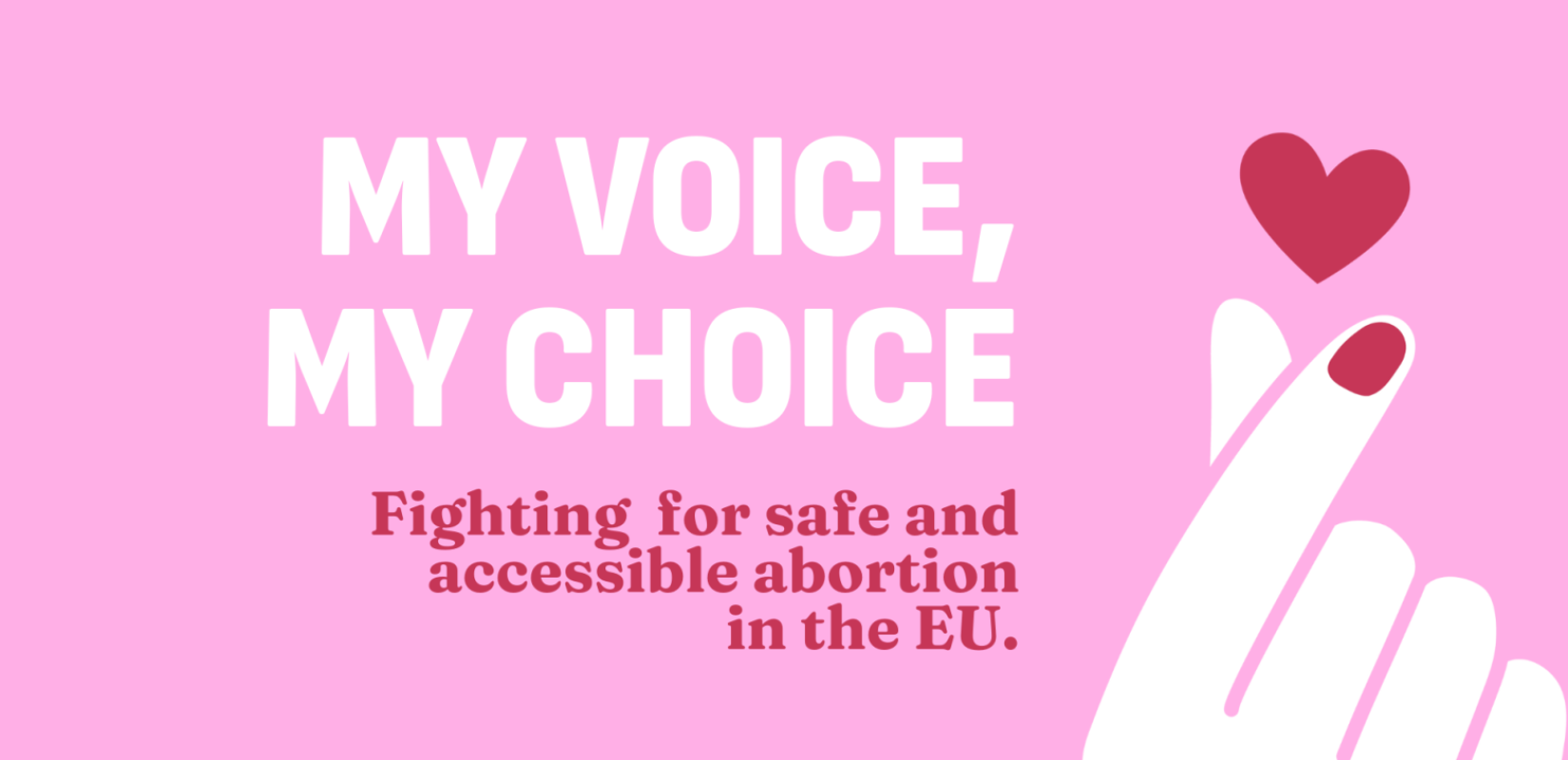 Νέο βήμα για ασφαλείς και προσβάσιμες αμβλώσεις στην Ευρώπη - Μία μικρή νίκη για την πρωτοβουλία «My Voice, My Choice»